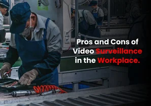 Video Surveillance in the Workplace