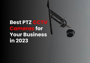 PTZ CCTV Cameras